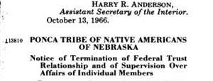 Notice of Termination of Federal Trust Relationship with Ponca Tribe of Nebraska from Harry Anderson, Interior Secretary